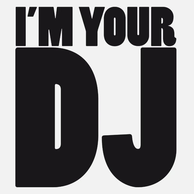 I m your DJ