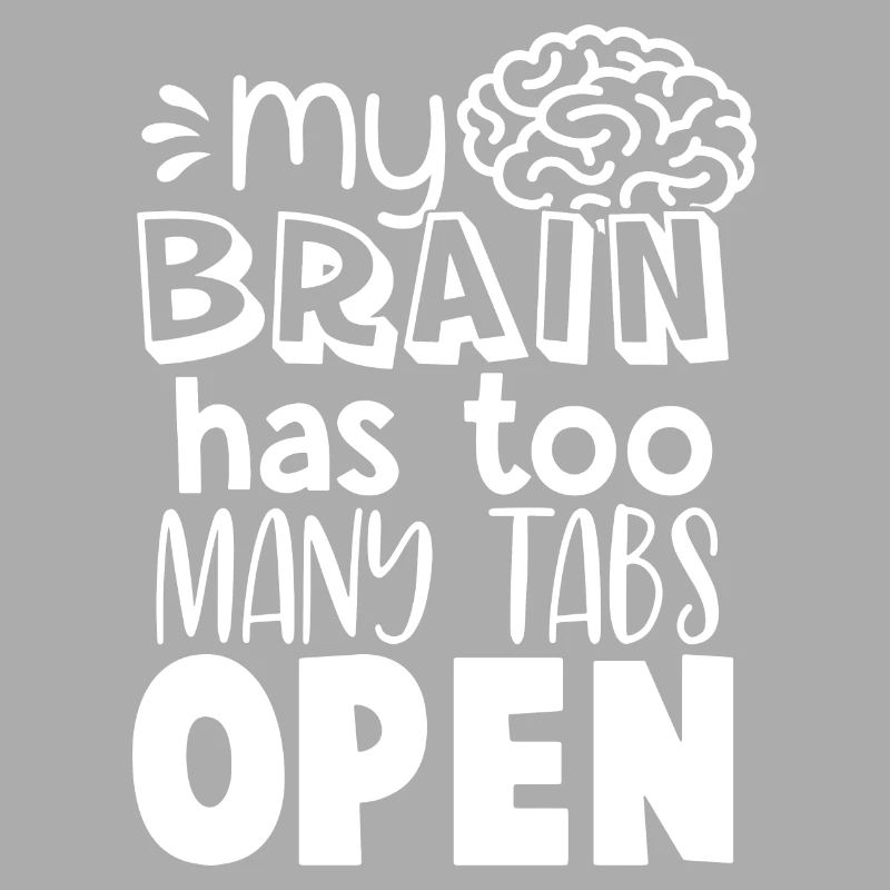 Brain Too Many Tabs Open Gift for Coder