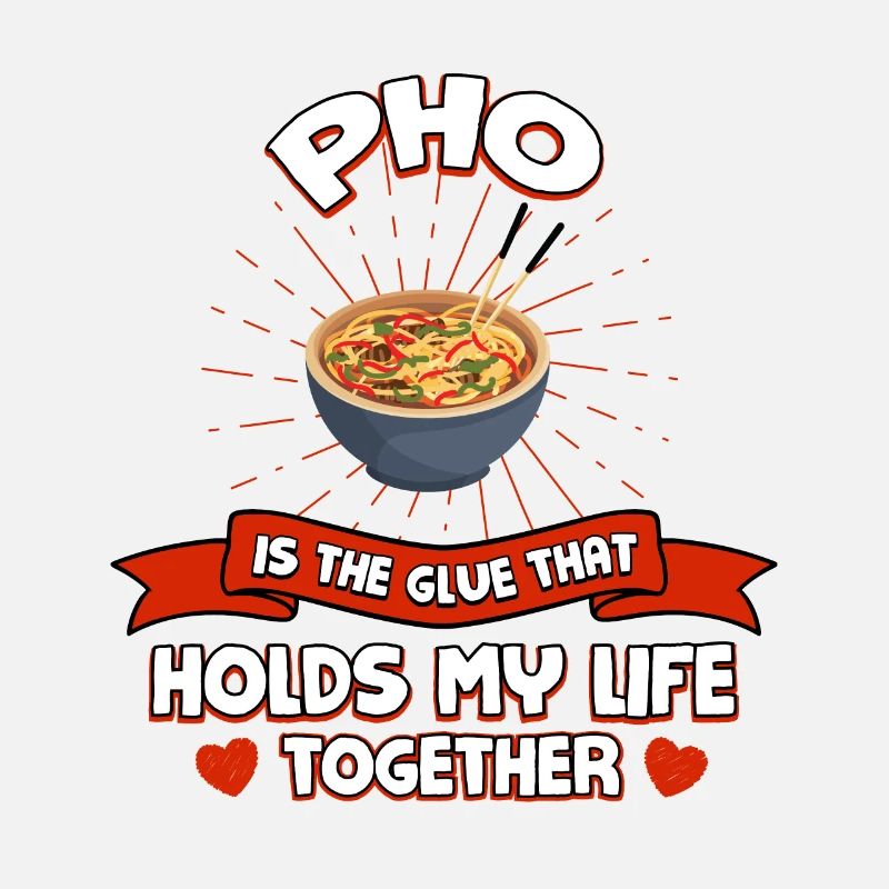 Pho keeps my life together funny noodle soup H