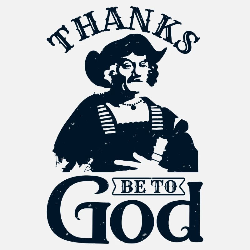 THANKS BE TO GOD