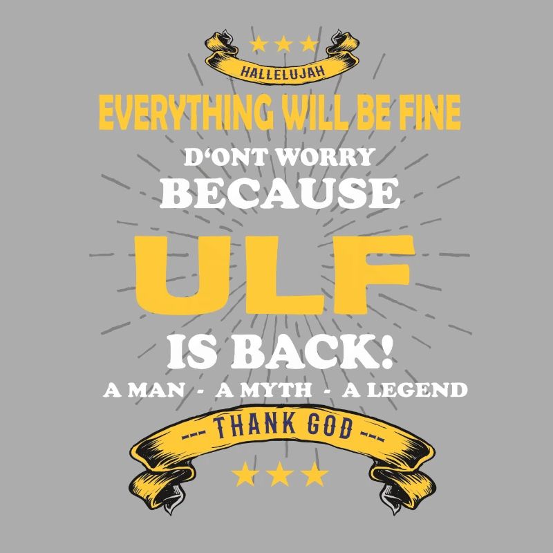 Everything will be fine Ulf Is back