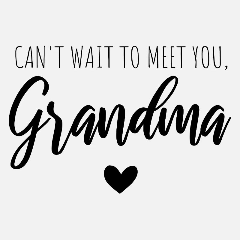 J'ai hâte de te rencontrer, grand-mère