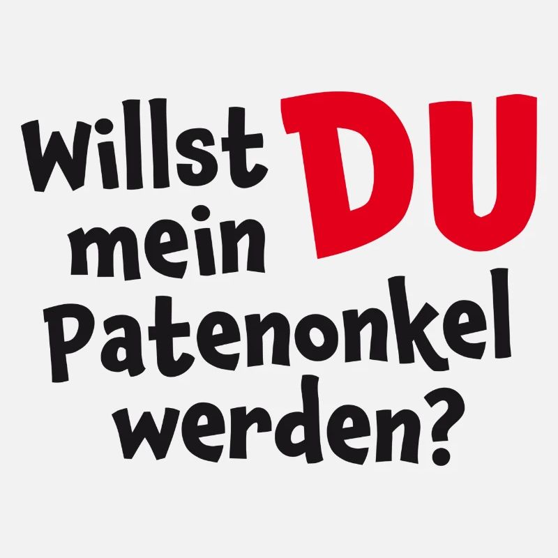 Willst DU mein Patenonkel werden?