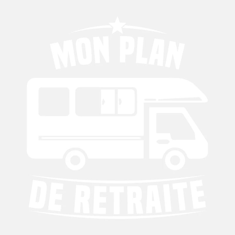 Mon Plan de Retraite Camping Car Humour Cadeau