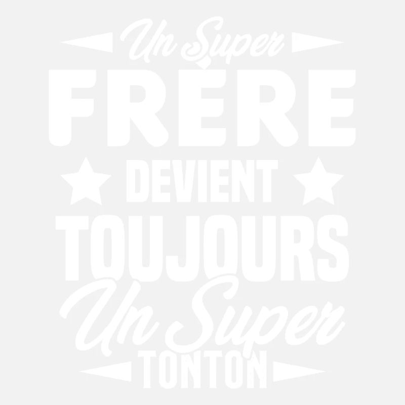 Un super frère devient toujours un Super Tonton