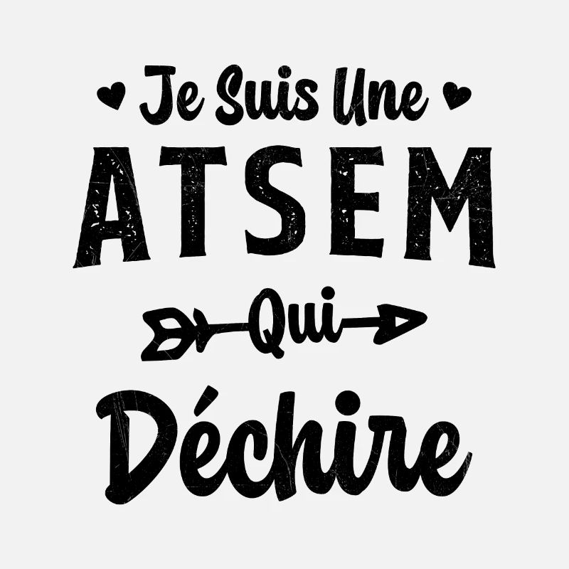 Je suis une ATSEM qui déchire Idée Cadeau Atsem