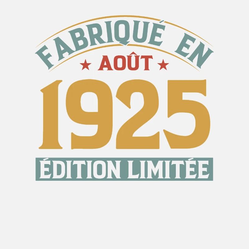 Fabriqué En Août 1925 Édition Limitée