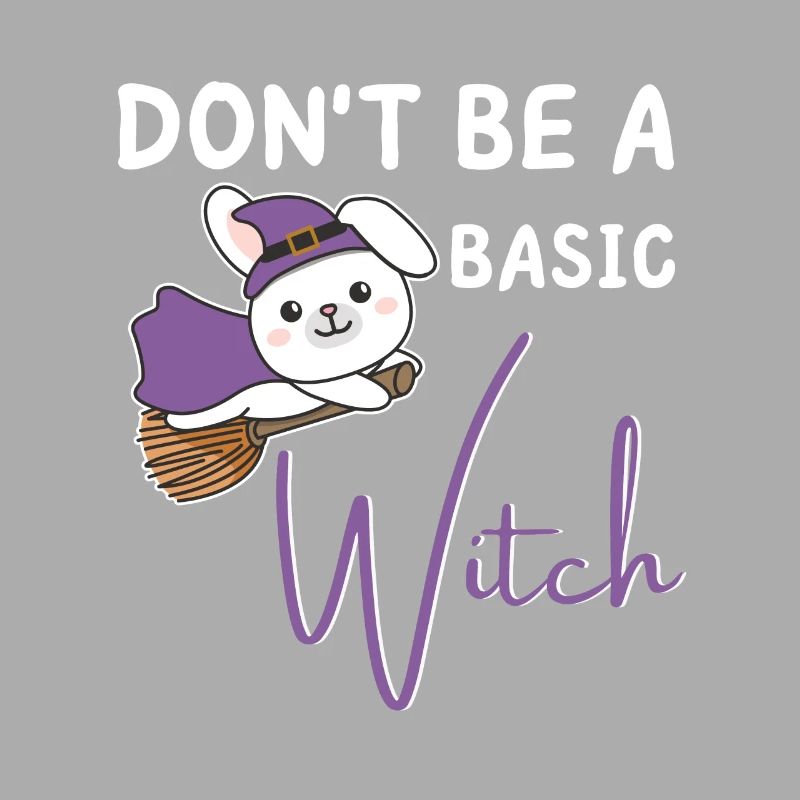 Bunny Halloween Witches don't be a basic witch