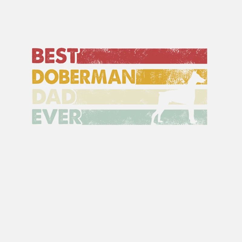 Best Father Ever - Doberman