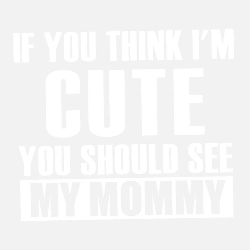 Pensez mignon vous devriez voir ma maman