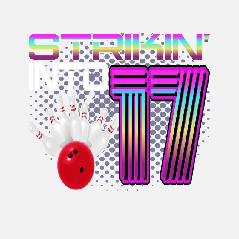 Striking Into 17 Bowling Bowler 17. Geburtstag