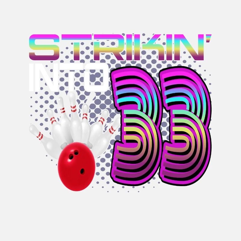 Striking Into 33 Bowling Bowler 33. Geburtstag