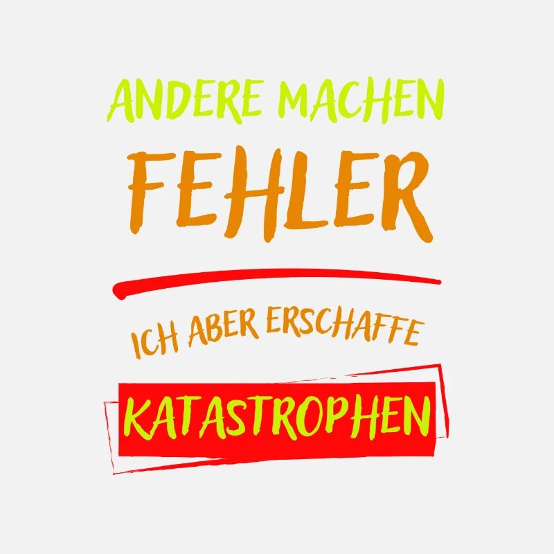 ANDERE MACHEN FEHLER-ICH ABER ERSCHAFFE KATAST...