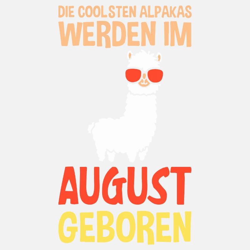 August Geburtstag Alpaka Spruch Lustig