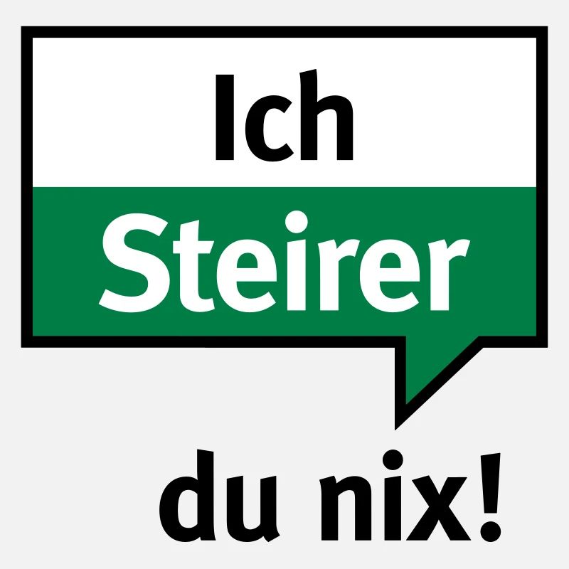 Ich Steirer – du nix