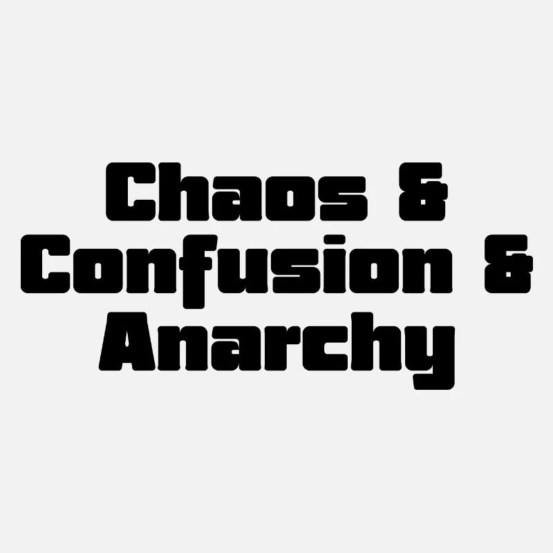 Chaos Confusion Anarchy Kindergarten
