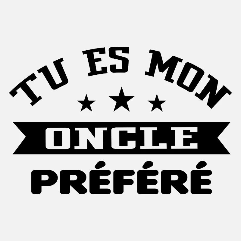 Tu es mon oncle préféré