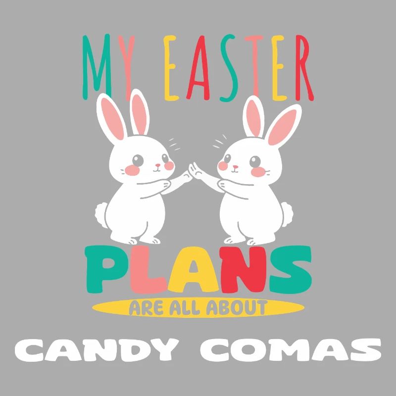My Easter Plans Are All About Candy Comas