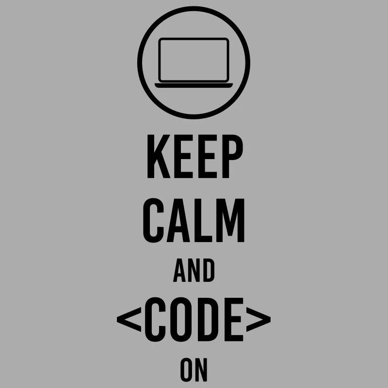 Keep calm and code on