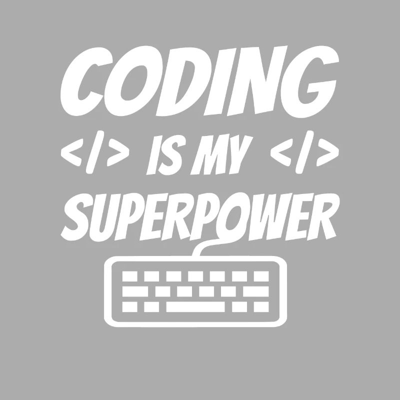 Coding Is My Superpower Programming Coder Computer