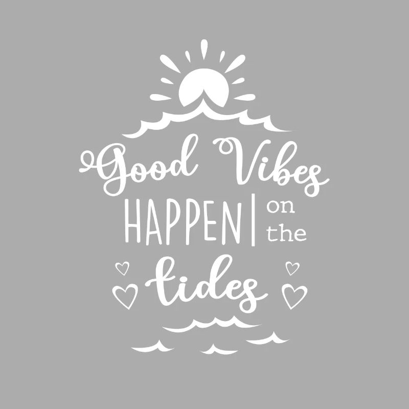 Good Vibes Happen On The Tides Sailboat Captain Se