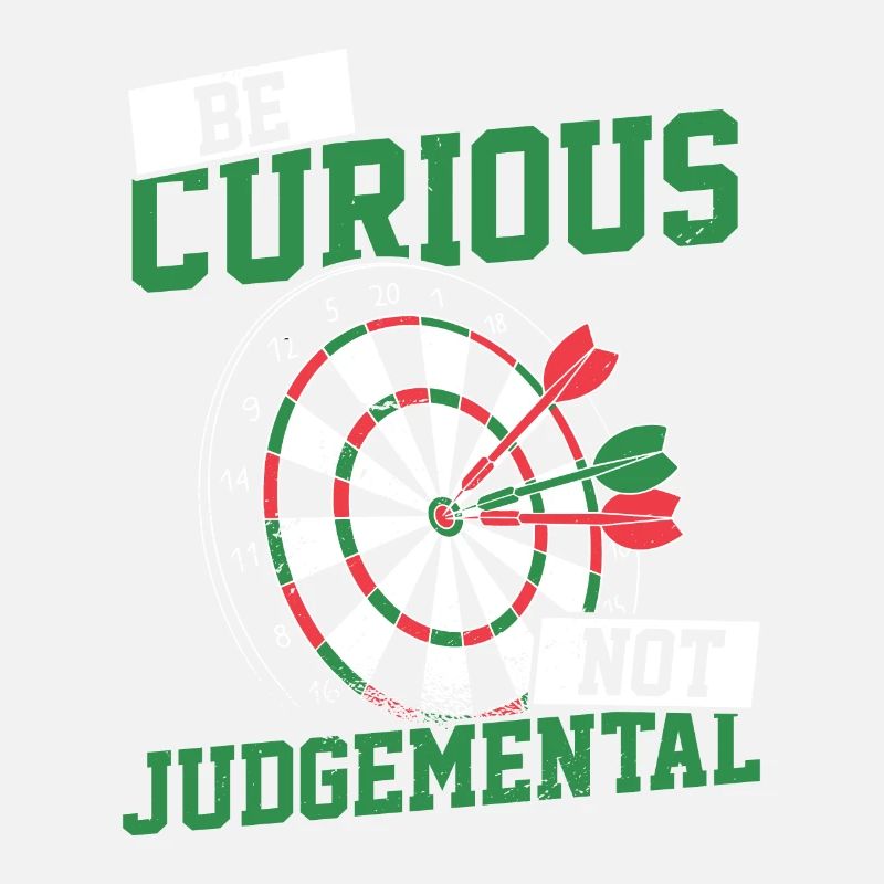 Be Curious No Judgemental Dart Player Darts Bullse