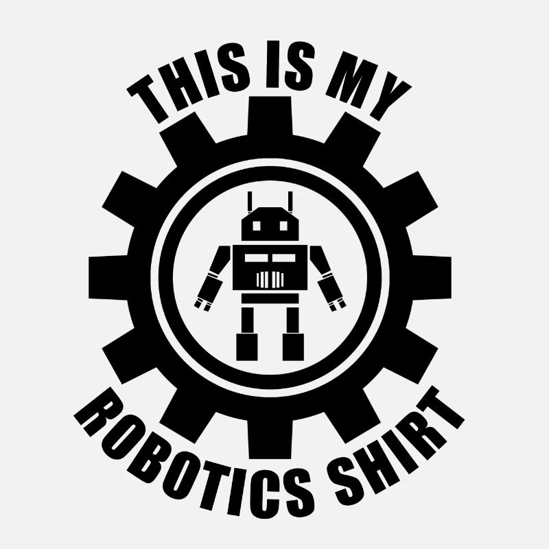 Robots Ironic Saying Mechanic Engineer