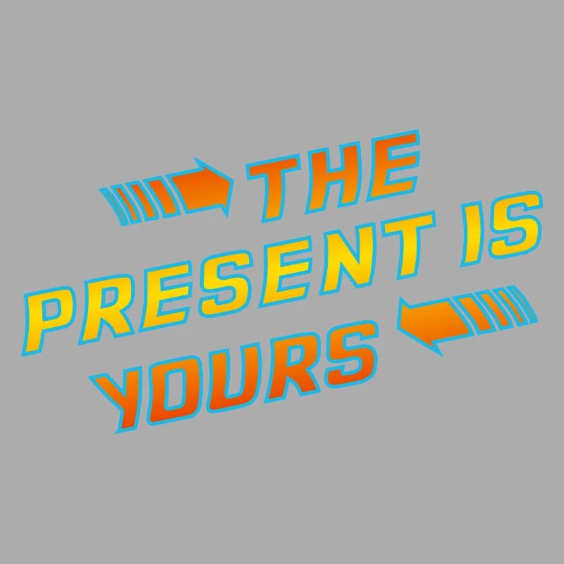 The present is yours