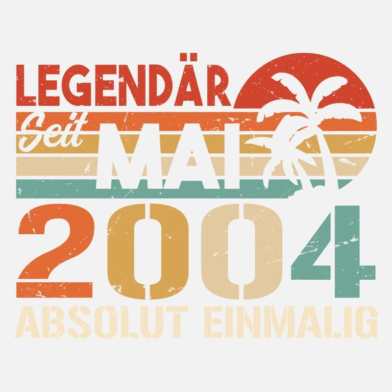 Legendär seit Mai 2004 - Geburtstag im Mai 2004