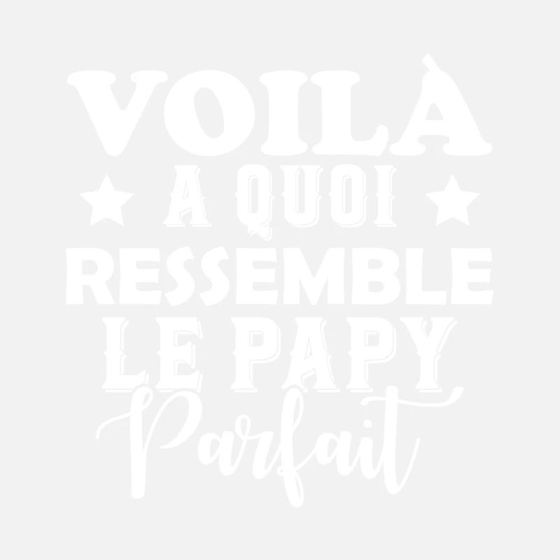 Voila À Quoi Ressemble Le Papy Parfait