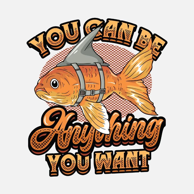 Goldfish Be A Shark, motivational message.