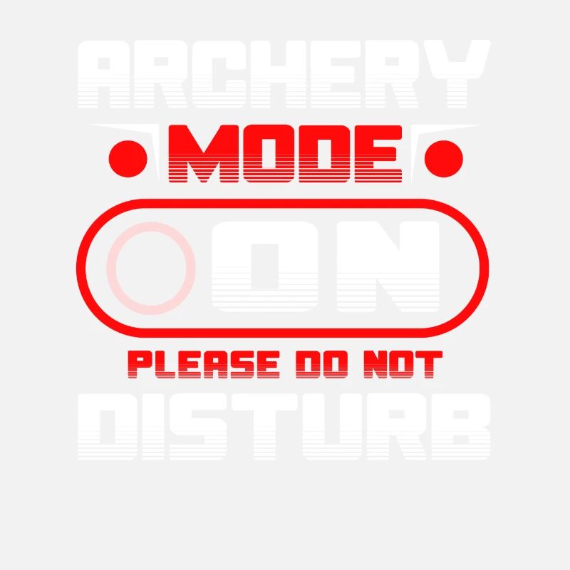 Archery Mode On Please Do Not Disturb