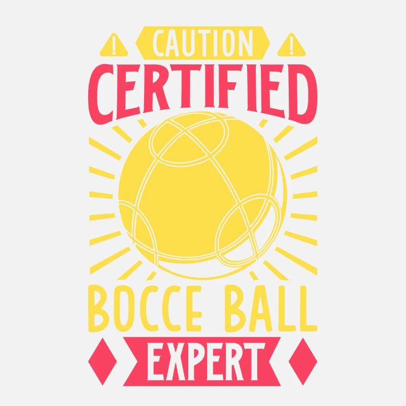 Caution Certified Bocce Ball Expert - Boccia