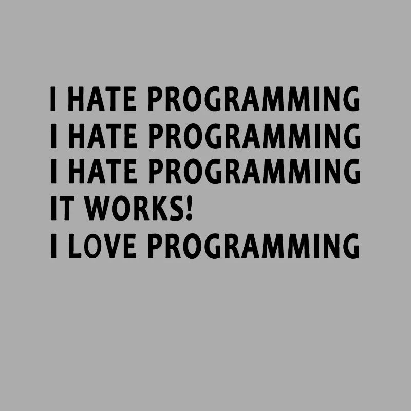 I Love Programming Funny Programmer