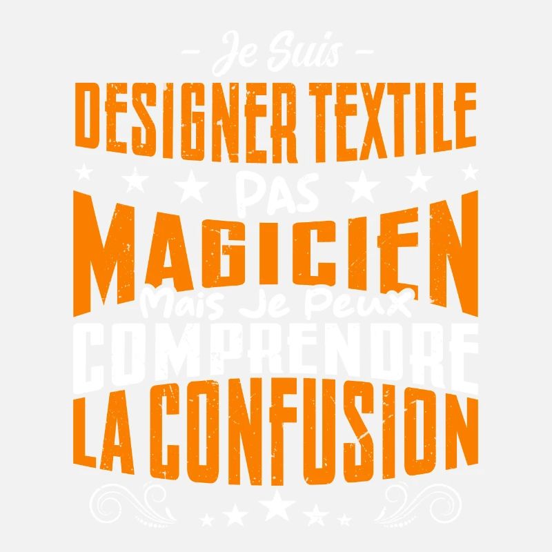 Je Suis Designer textile Pas Magicien