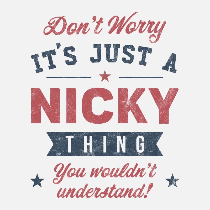 C’est un truc Nicky