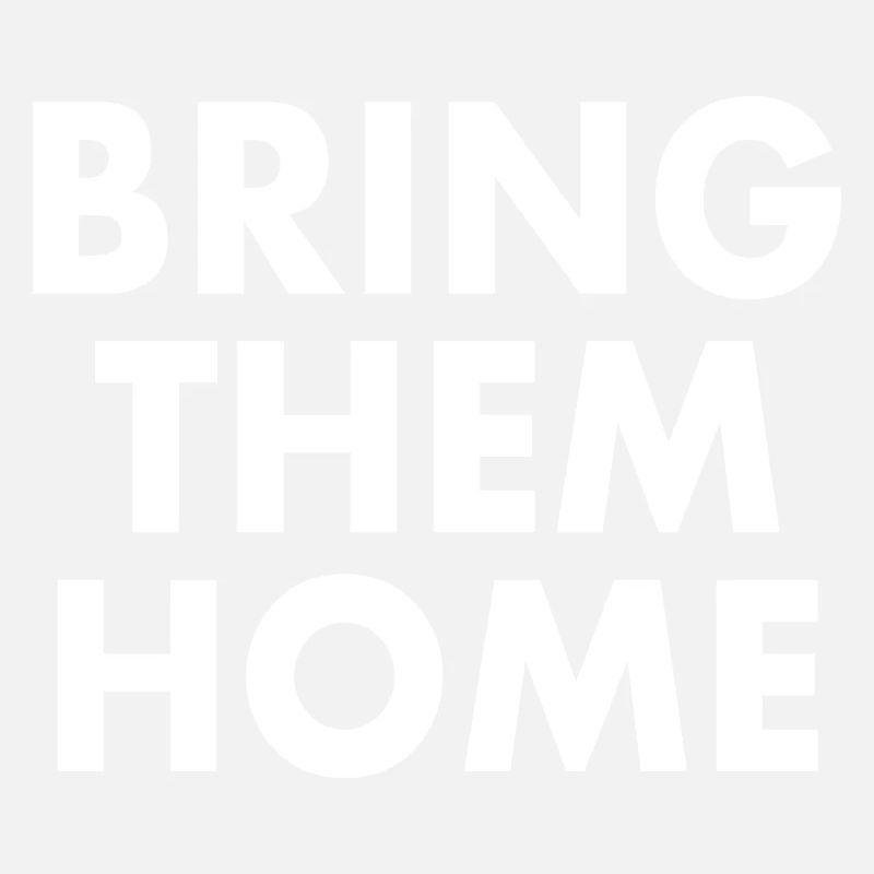 Bring them home