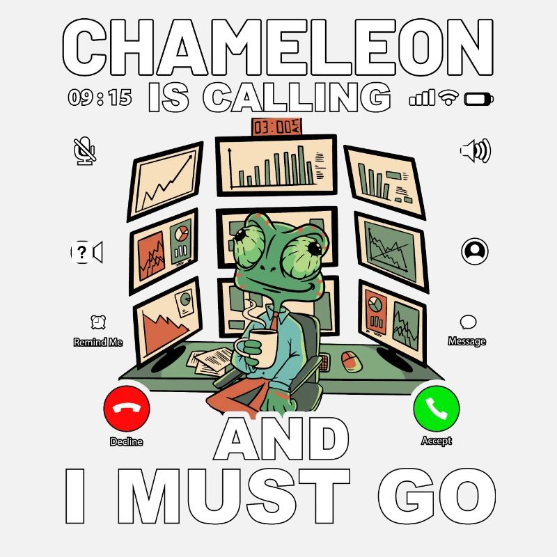 Chameleon is calling and I must go