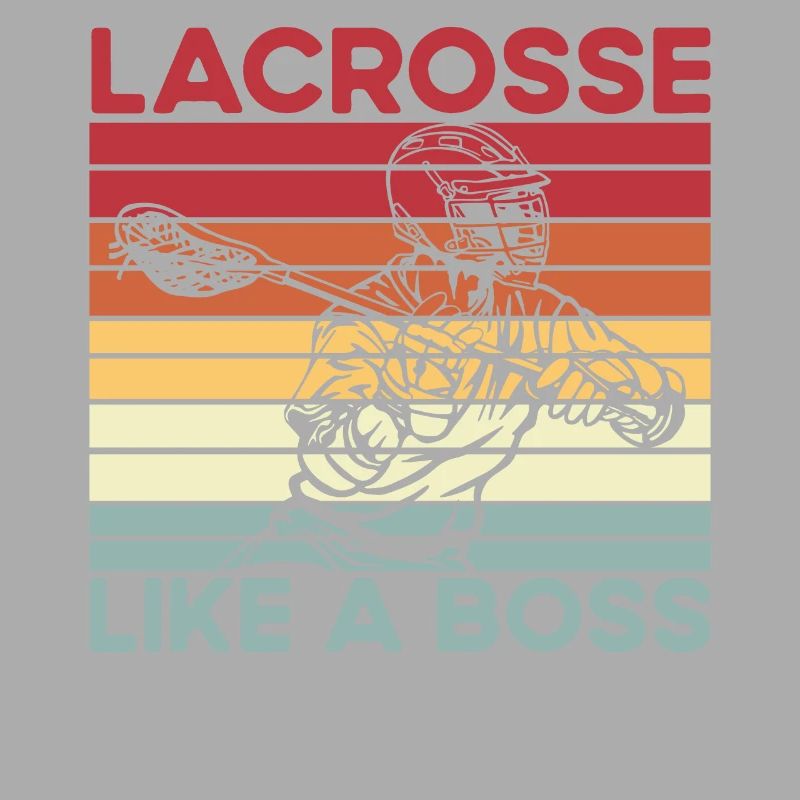 Lacrosse like a Boss