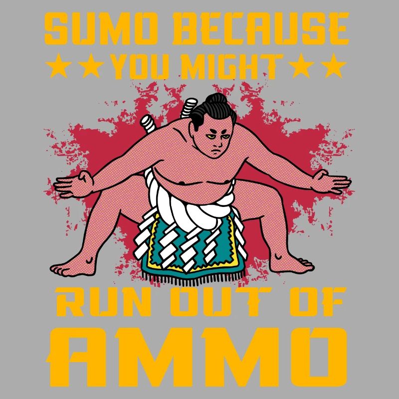 Sumo parce que vous pourriez manquer de munitions