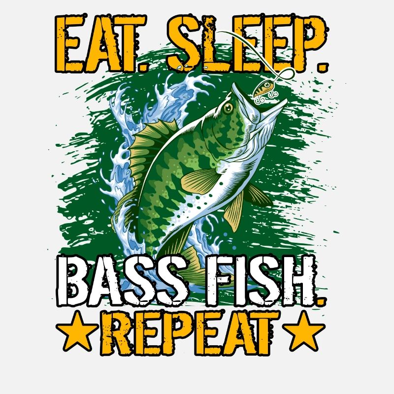 Eat Sleep Bass Fish Repeat