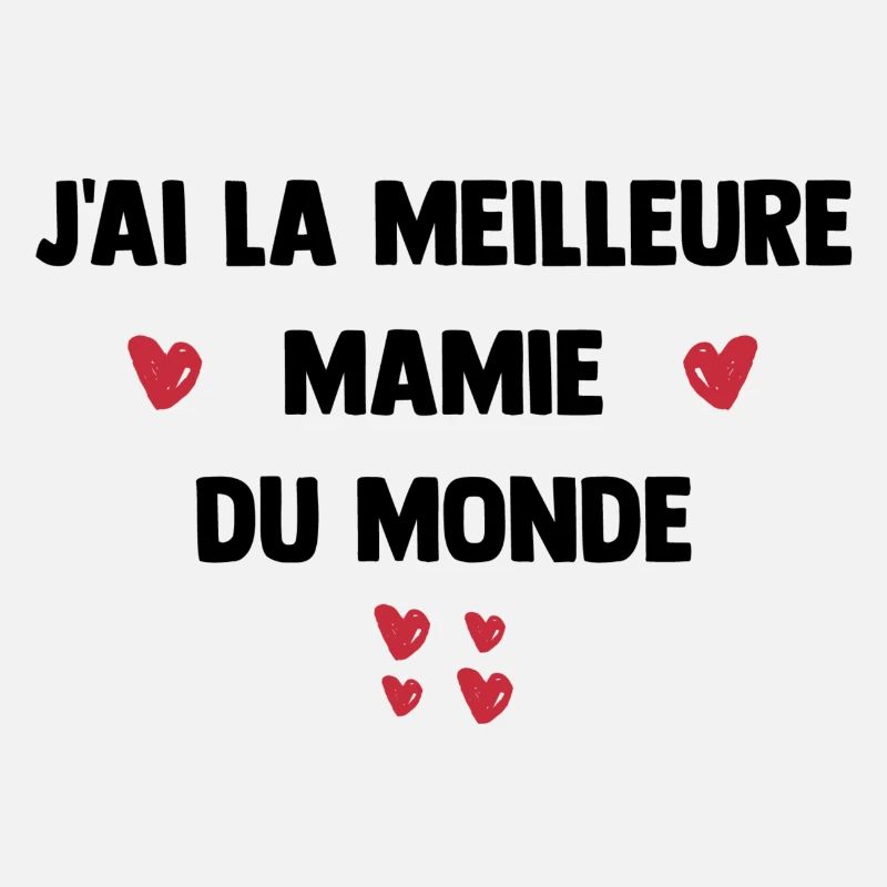 J'ai la meilleure mamie du monde