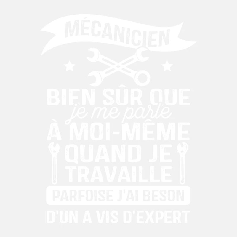 Mécanicien, bien sûr que je me parle à moi-même