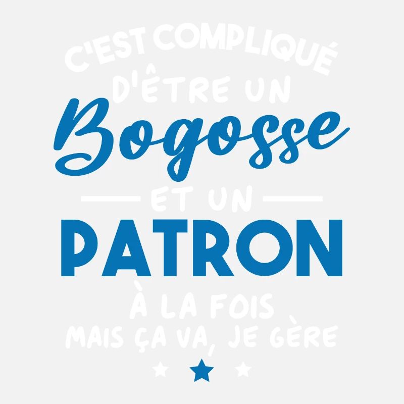 Bogosse et patron à la fois