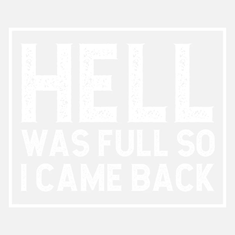 Hell was full so I came back