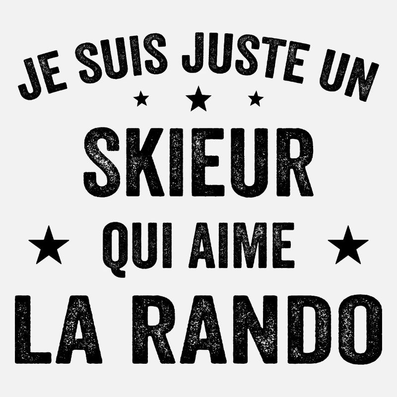 Fier d’être Skieur et Passionné de Randonnée