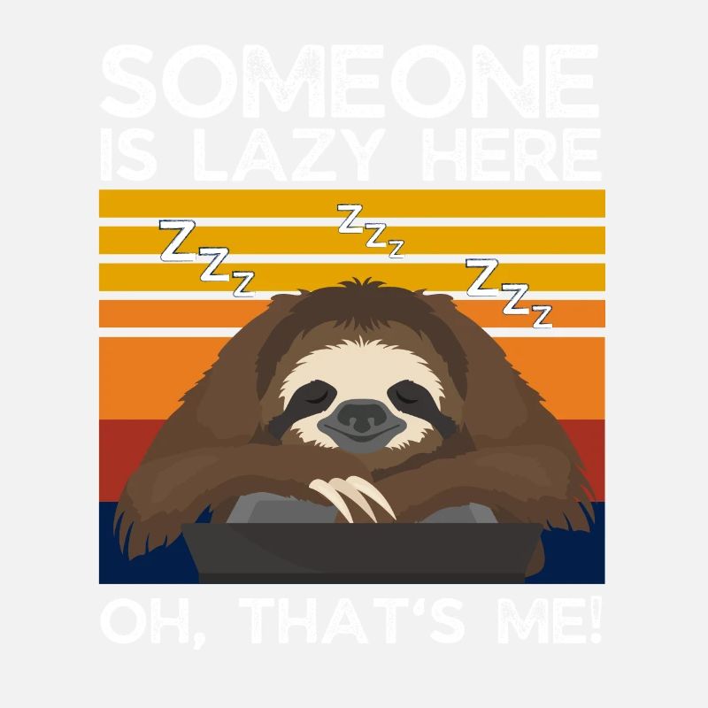Sloth Lazy Funny Saying Gift