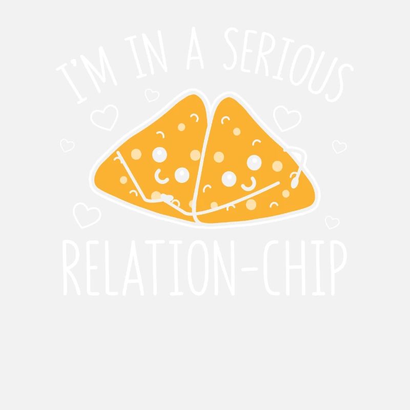 Serious Relation-Chip Tacos Nachos Relationship