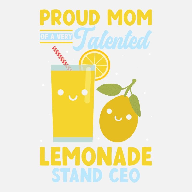 Proud Mom Very Talented Lemonade Stand CEO