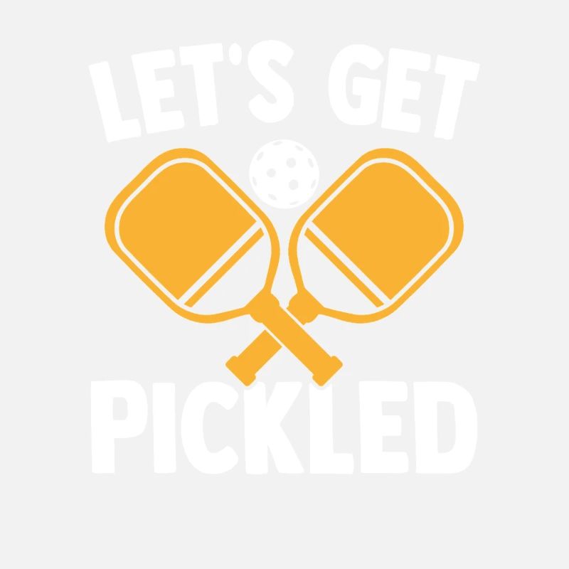 Let's Get Pickled Pickleball & Paddleball Player